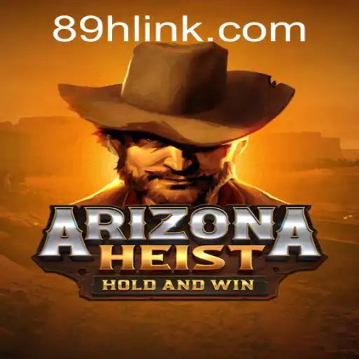ArizonaHeist: An Immersive Gaming Experience with 89H.COM