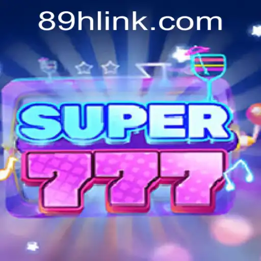 Super777: Dive into the Exciting World of 89H.COM's Latest Game